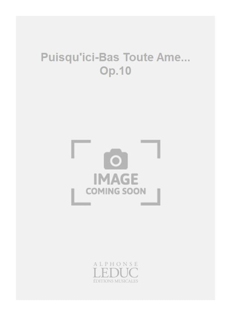 Puisqu'ici-Bas Toute Ame Op.10